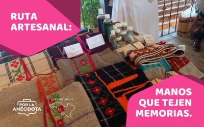 RUTA ARTESANAL: MANOS QUE TEJEN MEMORIAS.